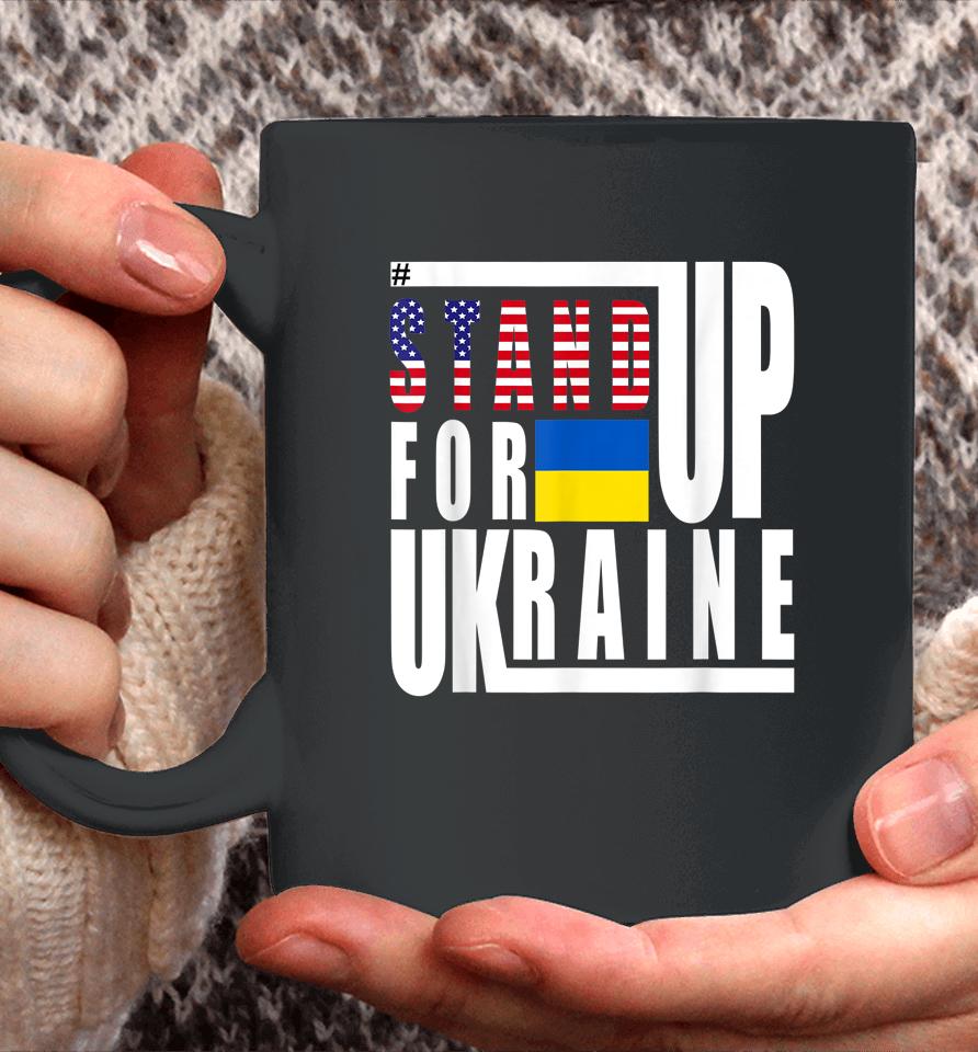 Stand Up For Ukraine Support Us American Flag Coffee Mug