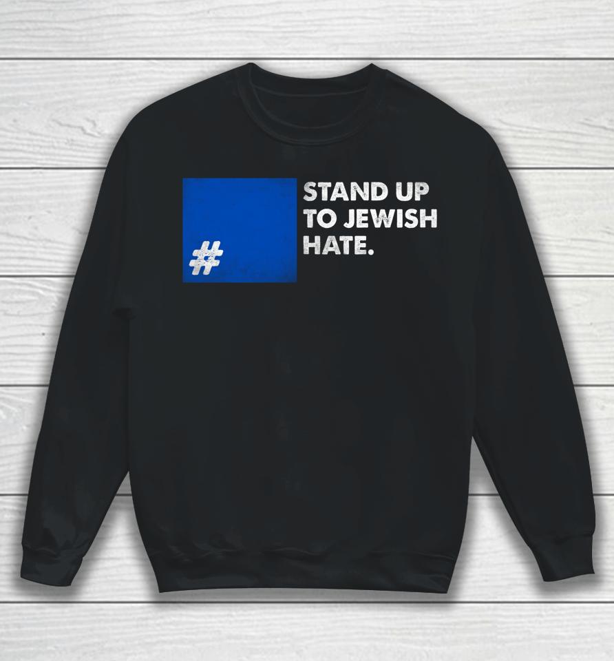 Stand Up To Jewish Hate Blue Square Support Israel Sweatshirt