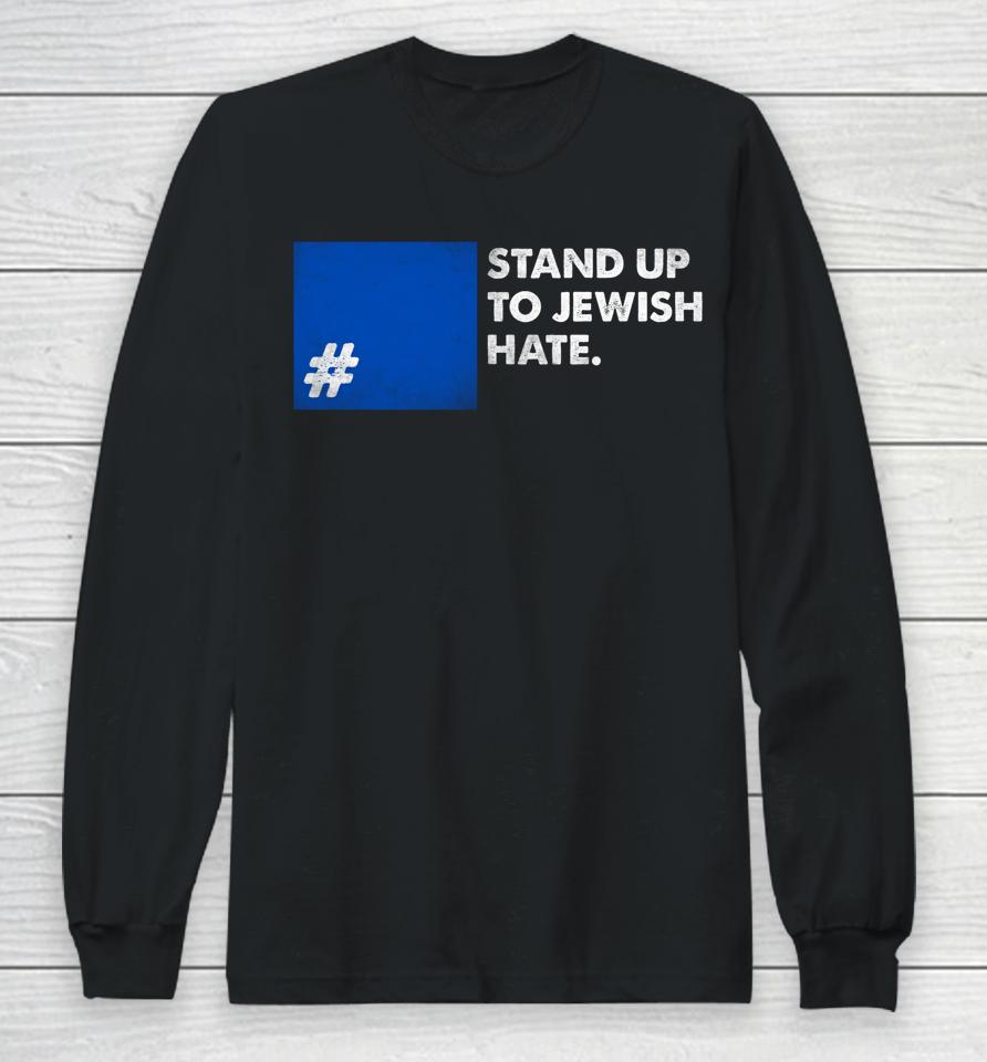 Stand Up To Jewish Hate Blue Square Support Israel Long Sleeve T-Shirt