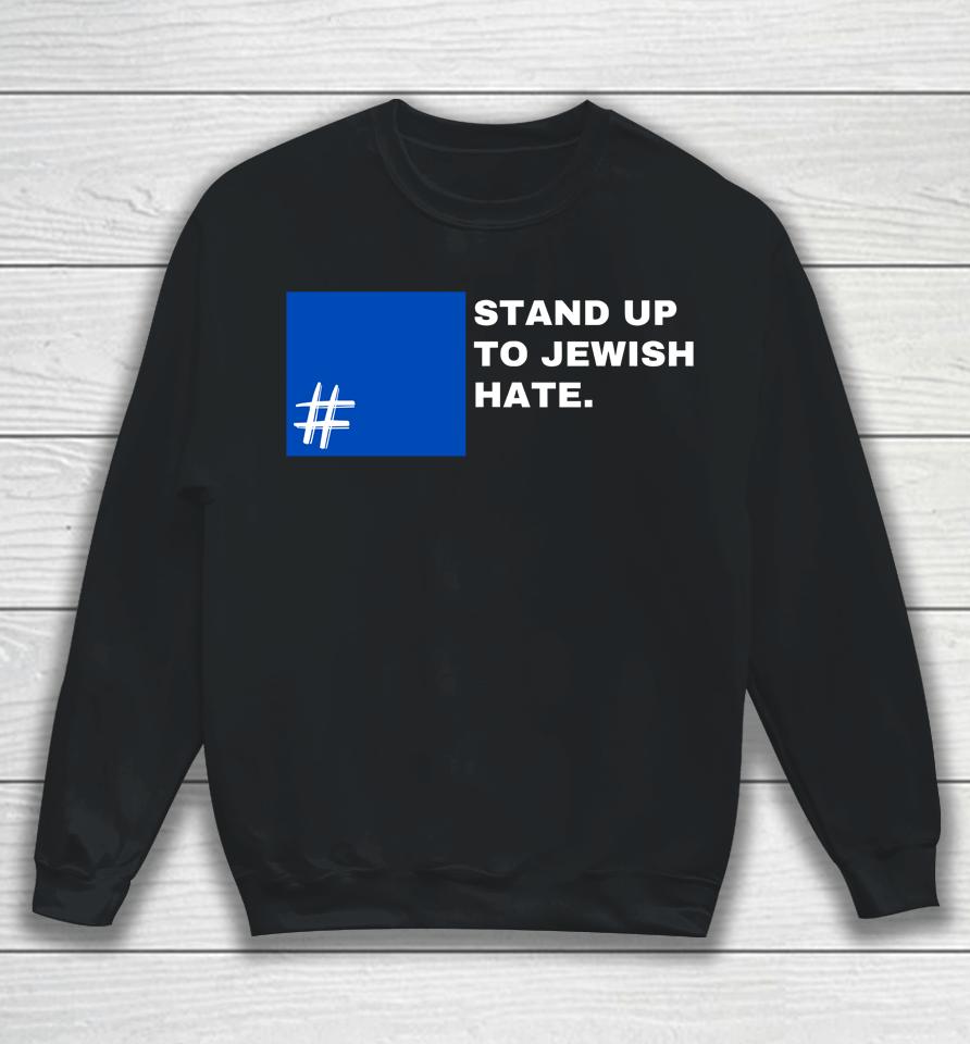 Stand Up To Jewish Hate Blue Square Support Israel Sweatshirt
