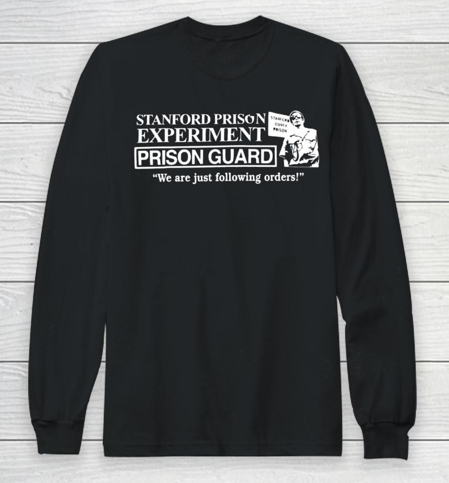Stanford Prison Experiment Prison Guard Long Sleeve T-Shirt