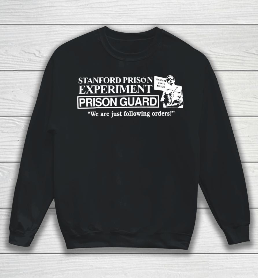 Stanford Prison Experiment Prison Guard Sweatshirt