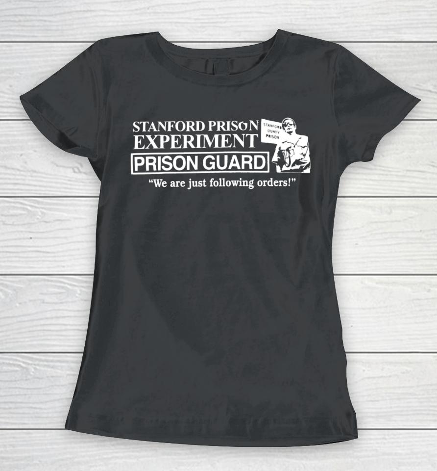 Stanford Prison Experiment Prison Guard Women T-Shirt