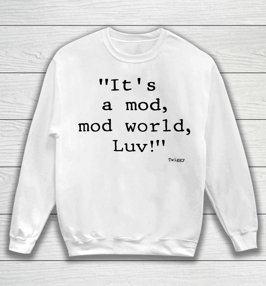 Stanley Desantis It's A Mod Mod World Luv Sweatshirt