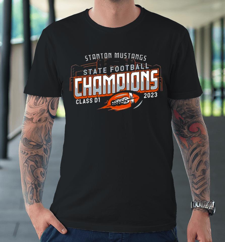 Stanton State Football Champions 2023 Class D1 Premium T-Shirt
