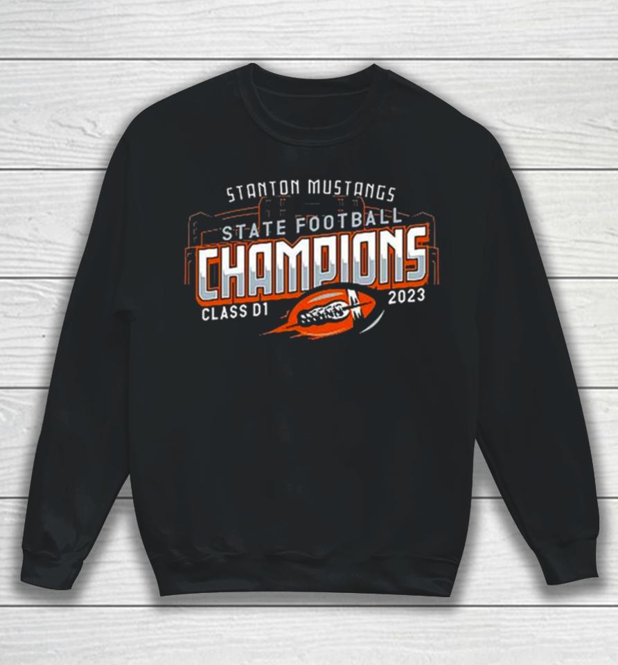 Stanton State Football Champions 2023 Class D1 Sweatshirt