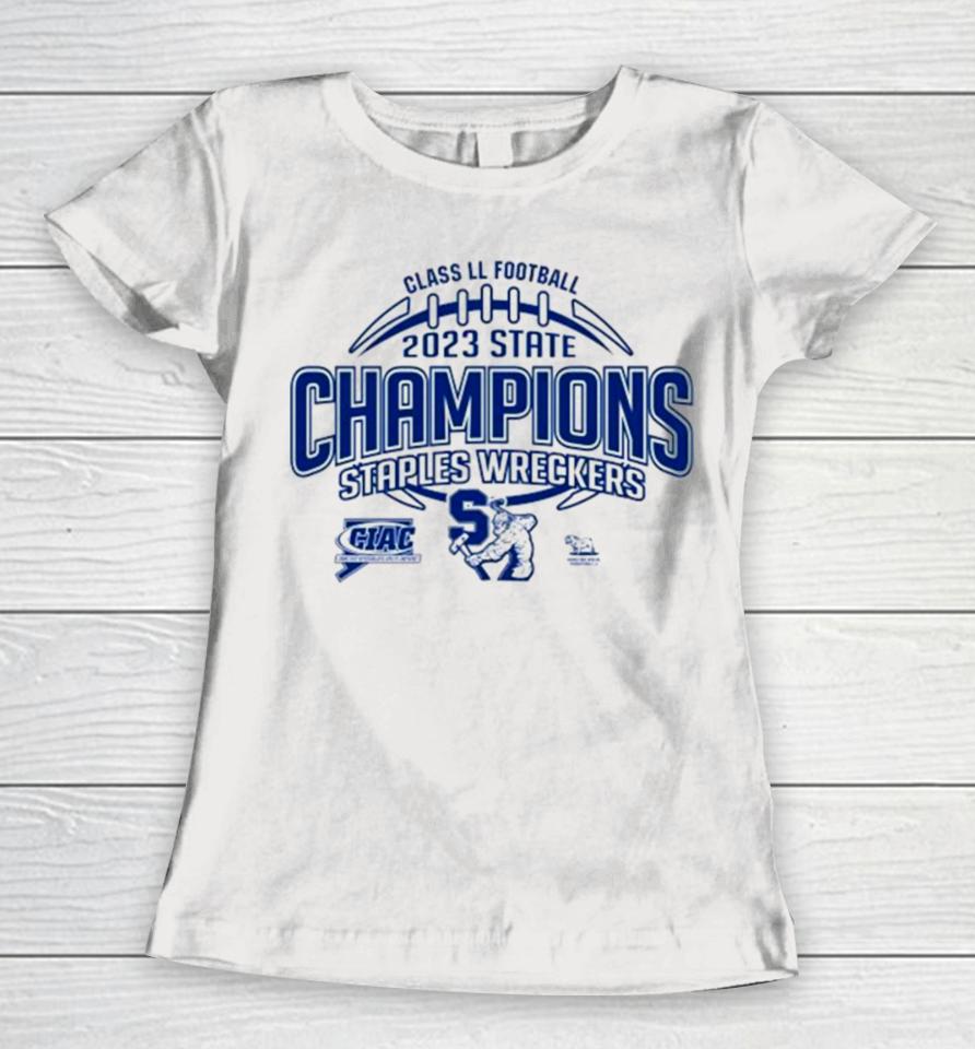 Staples Wreckers Ciac Class Ll Football 2023 State Champions Women T-Shirt