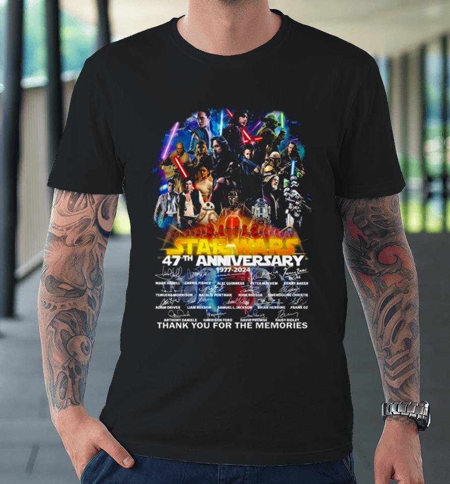 Star Wars 47Th Anniversary 1977 2024 Thank You For The Memories Signatures Premium T-Shirt