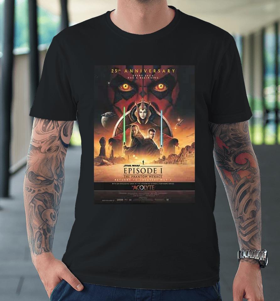Star Wars Episode I The Phantom Menace Returns To Theaters May 3 2024 The Acolyte Star Wars Series Premium T-Shirt