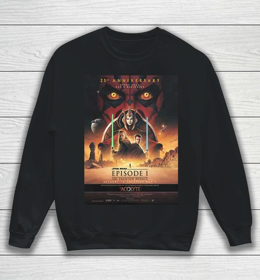 Star Wars Episode I The Phantom Menace Returns To Theaters May 3 2024 The Acolyte Star Wars Series Sweatshirt