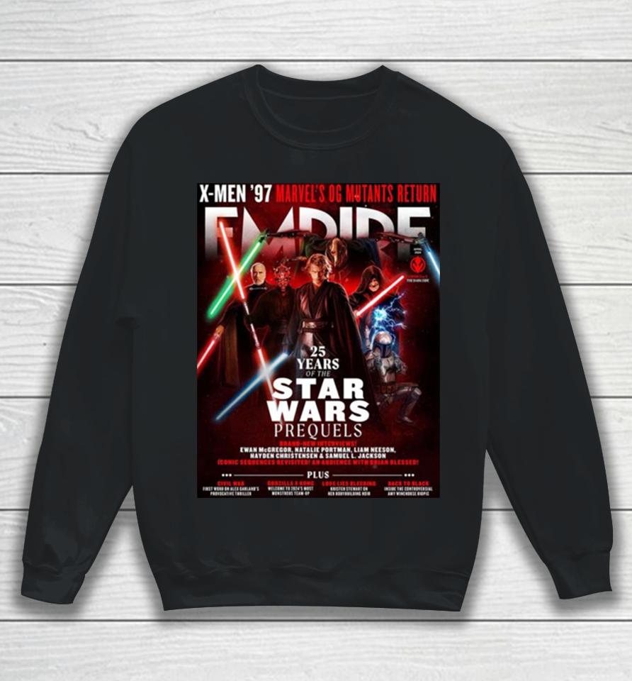 Star Wars Prequels In Empire Magazine To Celebrate 25 Years Of The Prequel Trilogy Sweatshirt