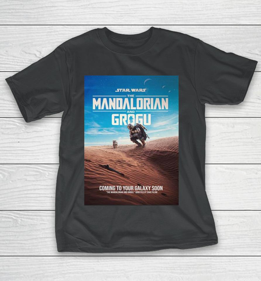 Star Wars The Mandalorian And Grogu Directed By Dave Filoni Coming To Your Galaxy Soon T-Shirt