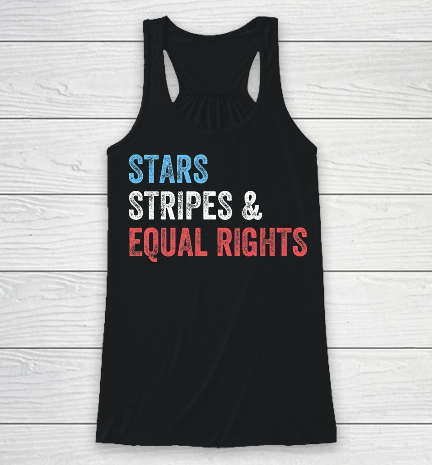 Stars Stripes And Equal Rights 4Th Of July Usa Women Rights Racerback Tank