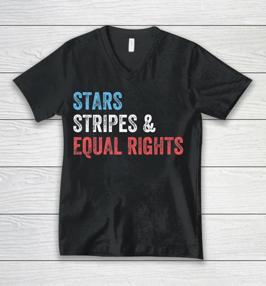 Stars Stripes And Equal Rights 4Th Of July Usa Women Rights Unisex V-Neck T-Shirt