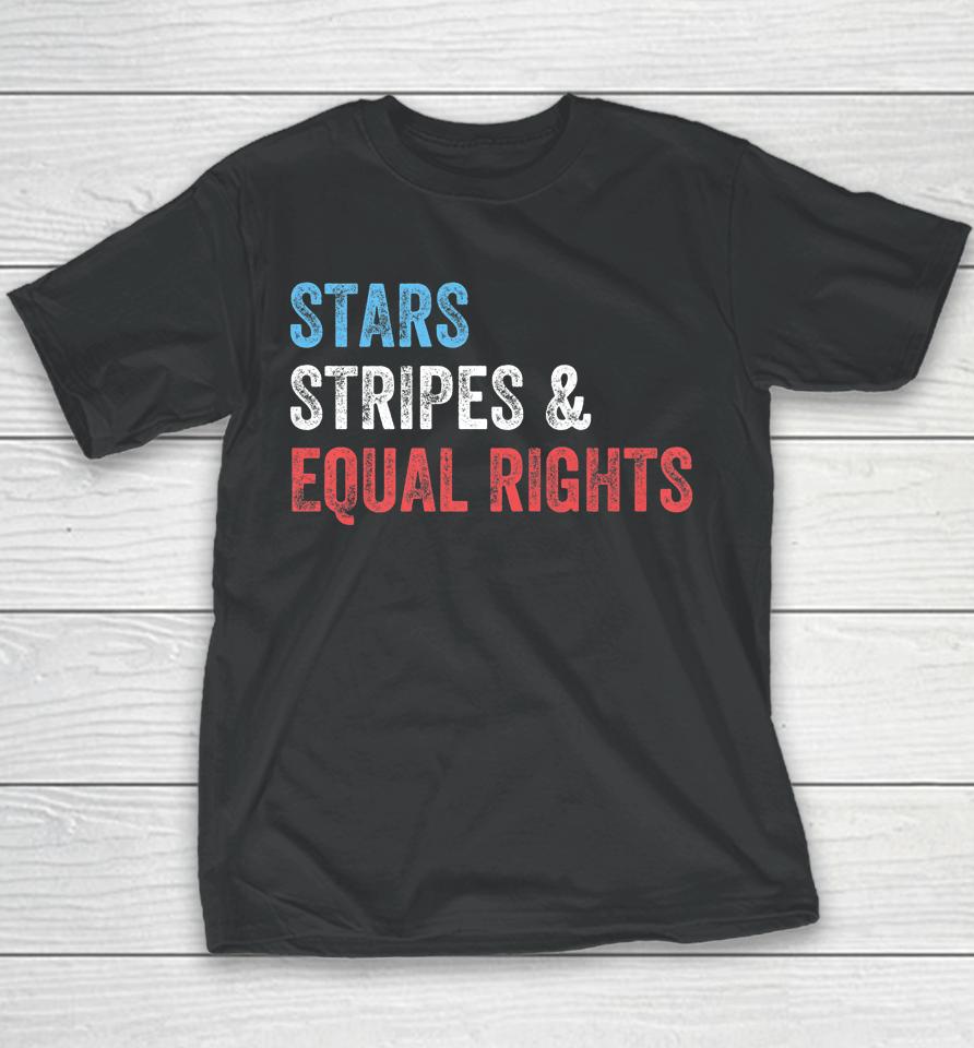 Stars Stripes And Equal Rights 4Th Of July Usa Women Rights Youth T-Shirt