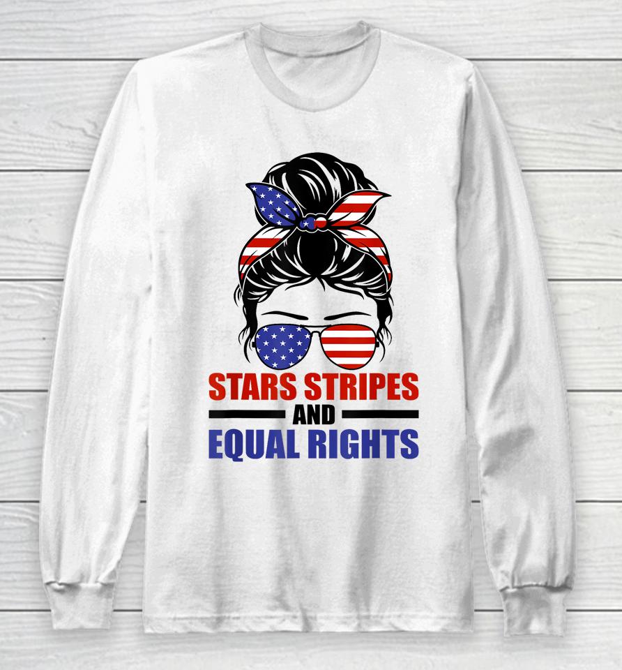 Stars Stripes And Equal Rights Long Sleeve T-Shirt