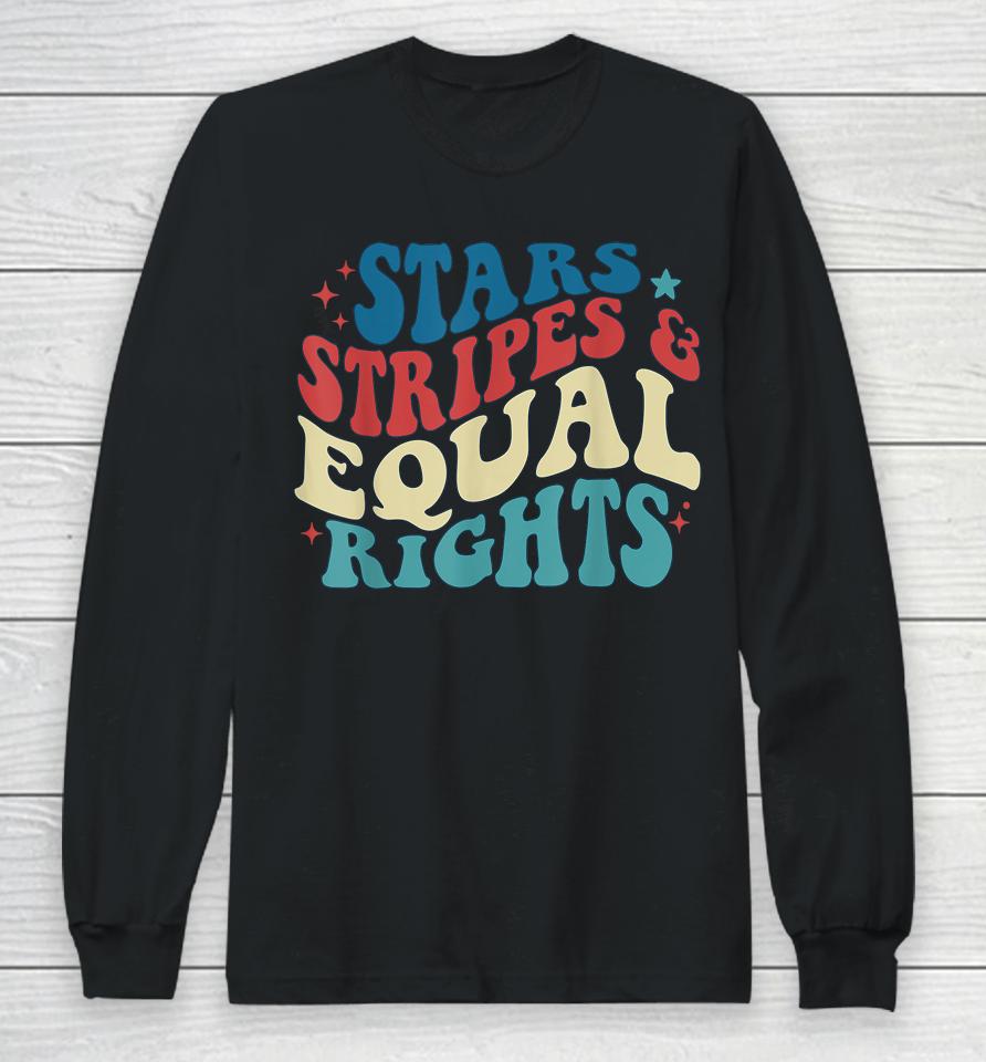 Stars Stripes And Equal Rights Long Sleeve T-Shirt