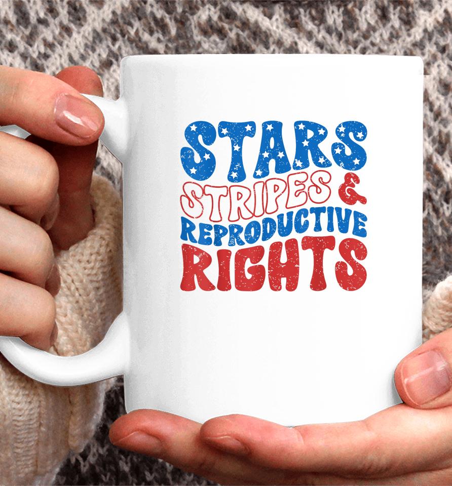 Stars Stripes And Reproductive Rights 4Th Of July Women's Coffee Mug