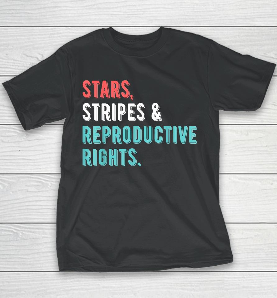 Stars Stripes Reproductive Rights 4Th Of July Youth T-Shirt