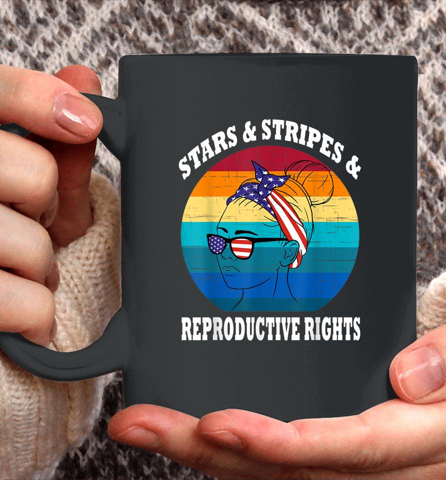 Stars Stripes Reproductive Rights 4Th Of July Coffee Mug