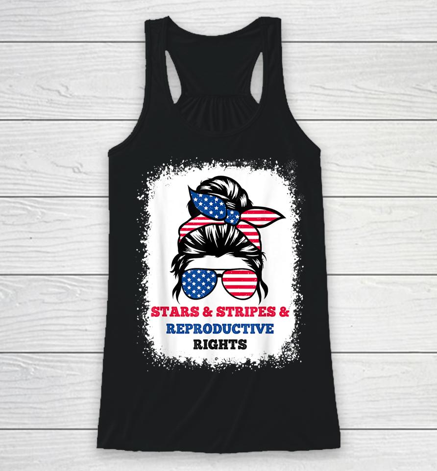 Stars Stripes Reproductive Rights Messy Bun 4Th Of July Racerback Tank