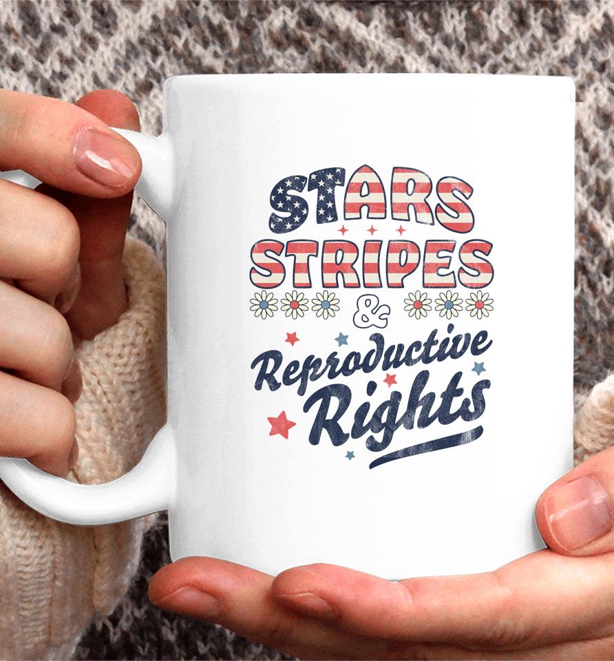 Stars Stripes Reproductive Rights Patriotic 4Th Of July Cute Coffee Mug