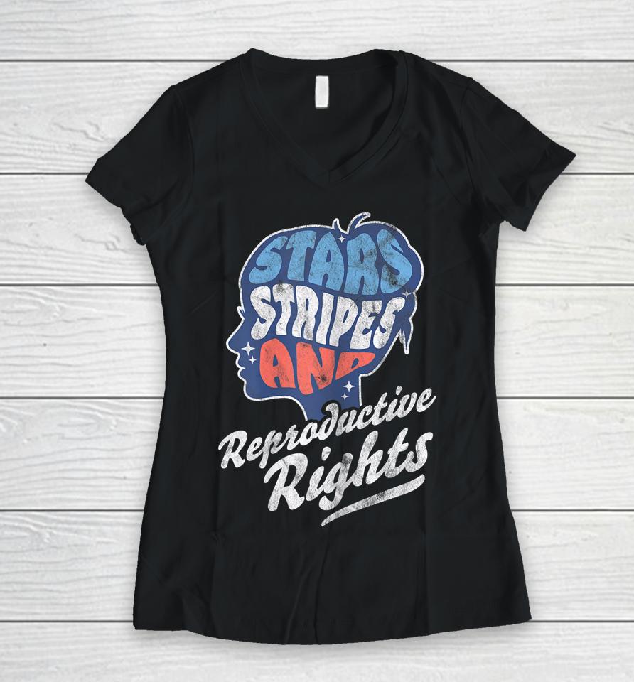 Stars Stripes Reproductive Rights Patriotic 4Th Of July Women V-Neck T-Shirt