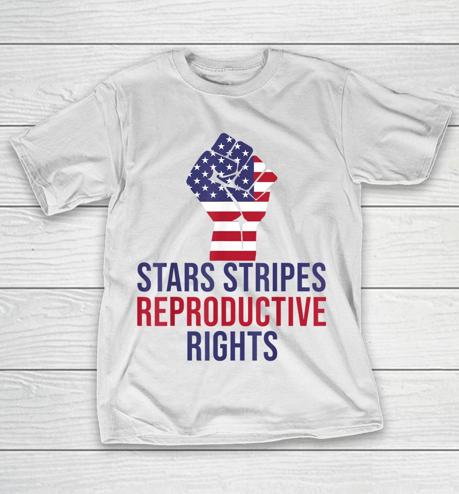 Stars Stripes Reproductive Rights Women American Feminist T-Shirt