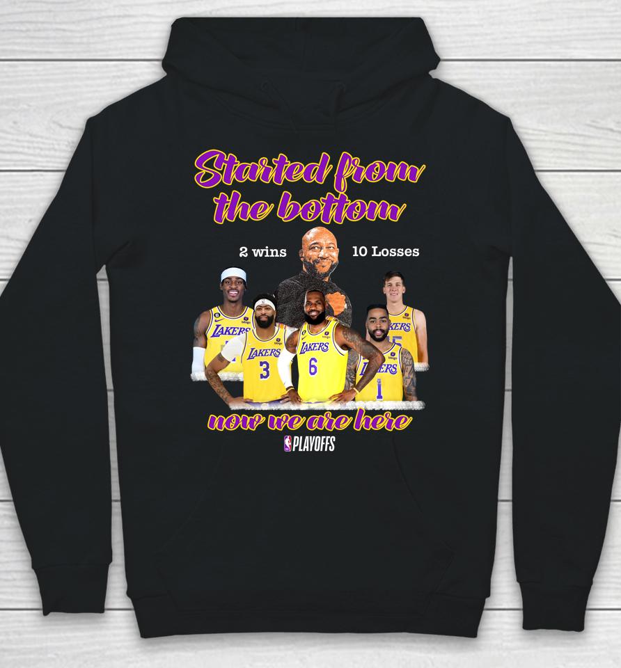 Started From The Bottom 2 Wins 10 Losses Now We Are Here Hoodie