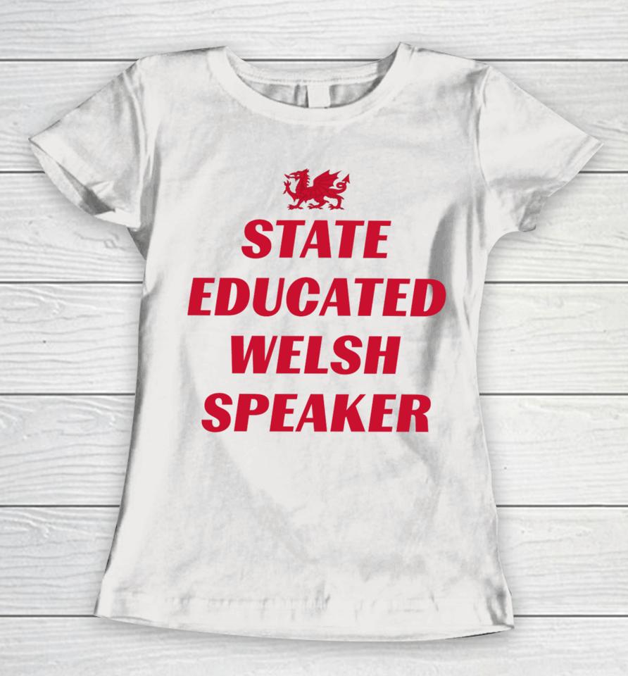 State Educated Welsh Speaker Women T-Shirt