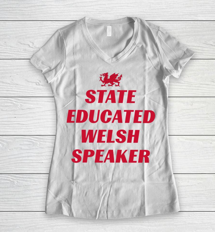 State Educated Welsh Speaker Women V-Neck T-Shirt