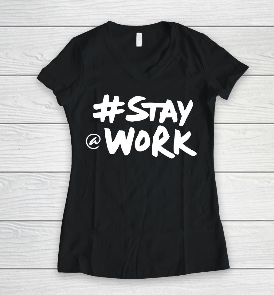 Stay Work 2022 New Twitter Women V-Neck T-Shirt