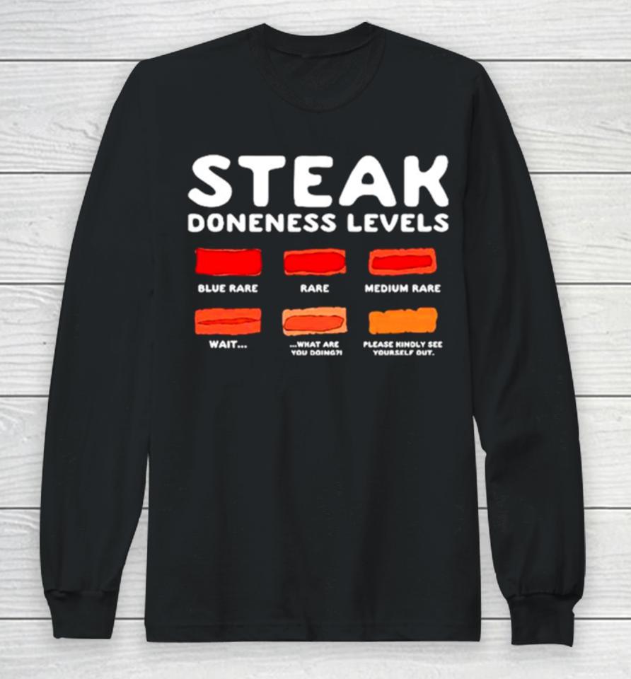 Steak Doneness Levels Long Sleeve T-Shirt