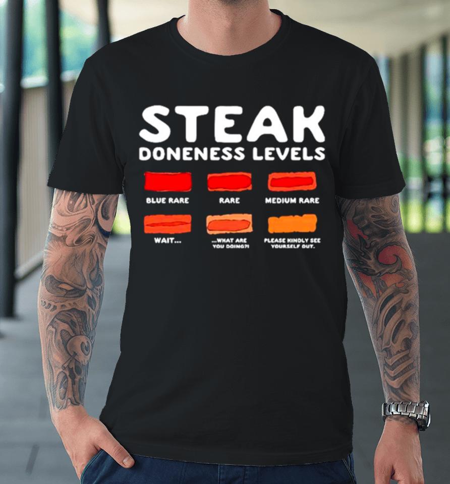 Steak Doneness Levels Premium T-Shirt