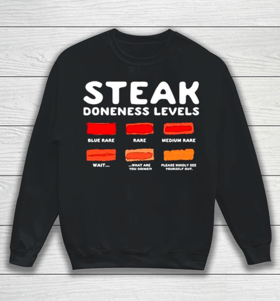 Steak Doneness Levels Sweatshirt