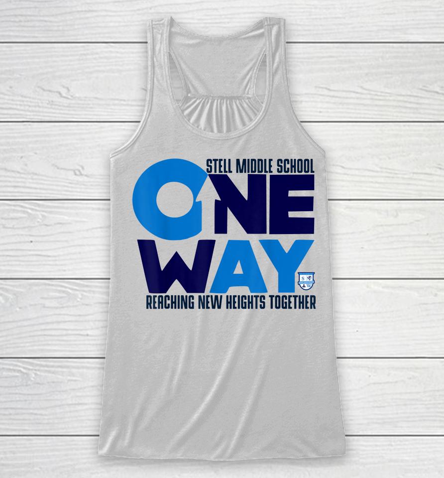 Stell Middle School One Way Reaching New Heights Together Racerback Tank