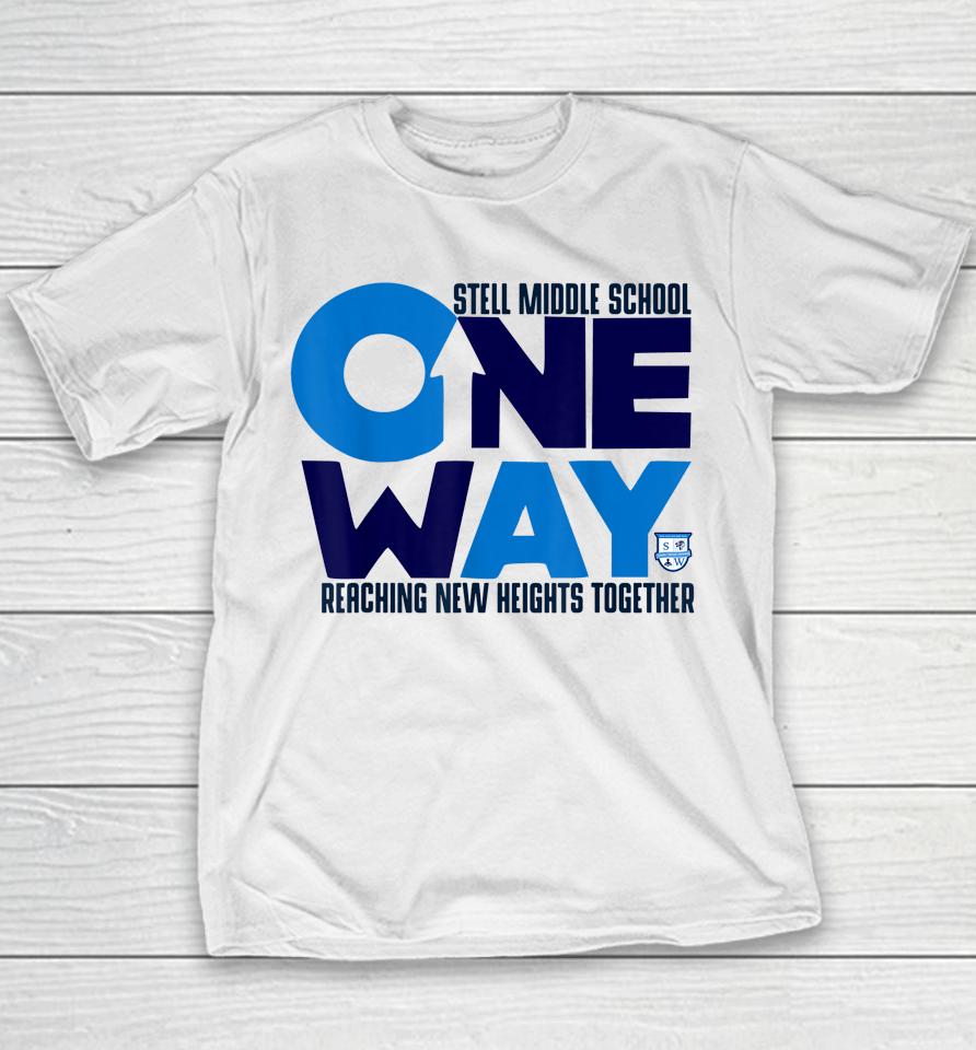 Stell Middle School One Way Reaching New Heights Together Youth T-Shirt