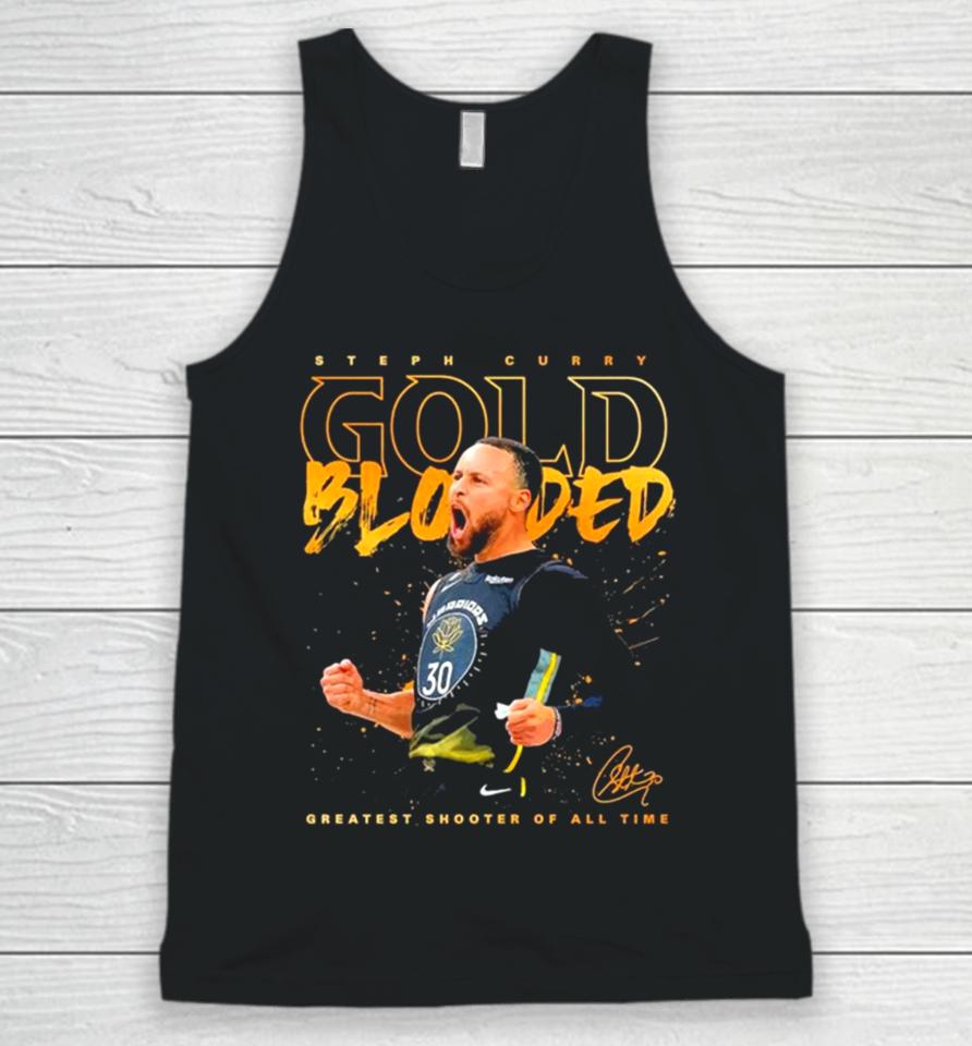 Steph Curry Gold Blooded Greatest Shooter Of All Time Signature 2023 Unisex Tank Top