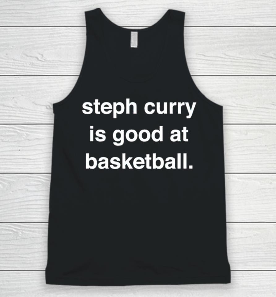 Steph Curry Is Good At Basketball Unisex Tank Top