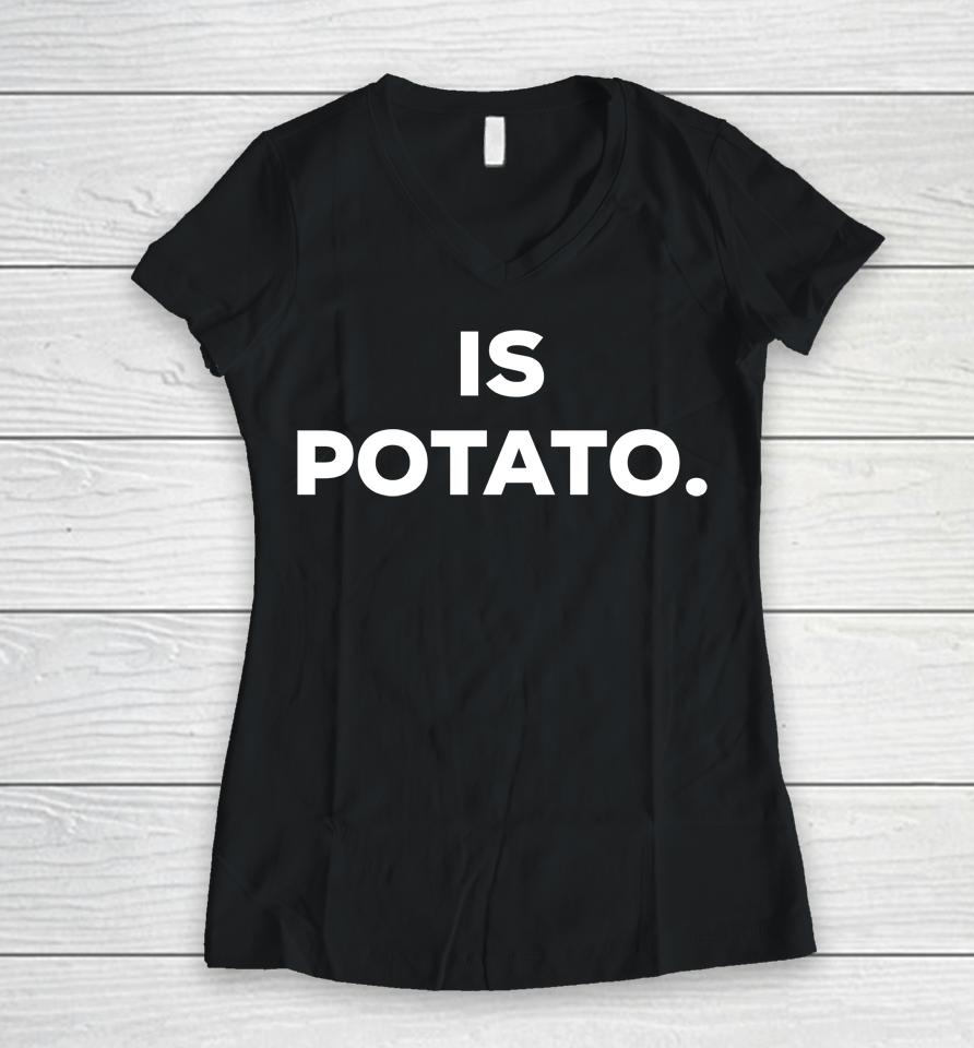 Stephen Colbert Is Potato Logo Women V-Neck T-Shirt