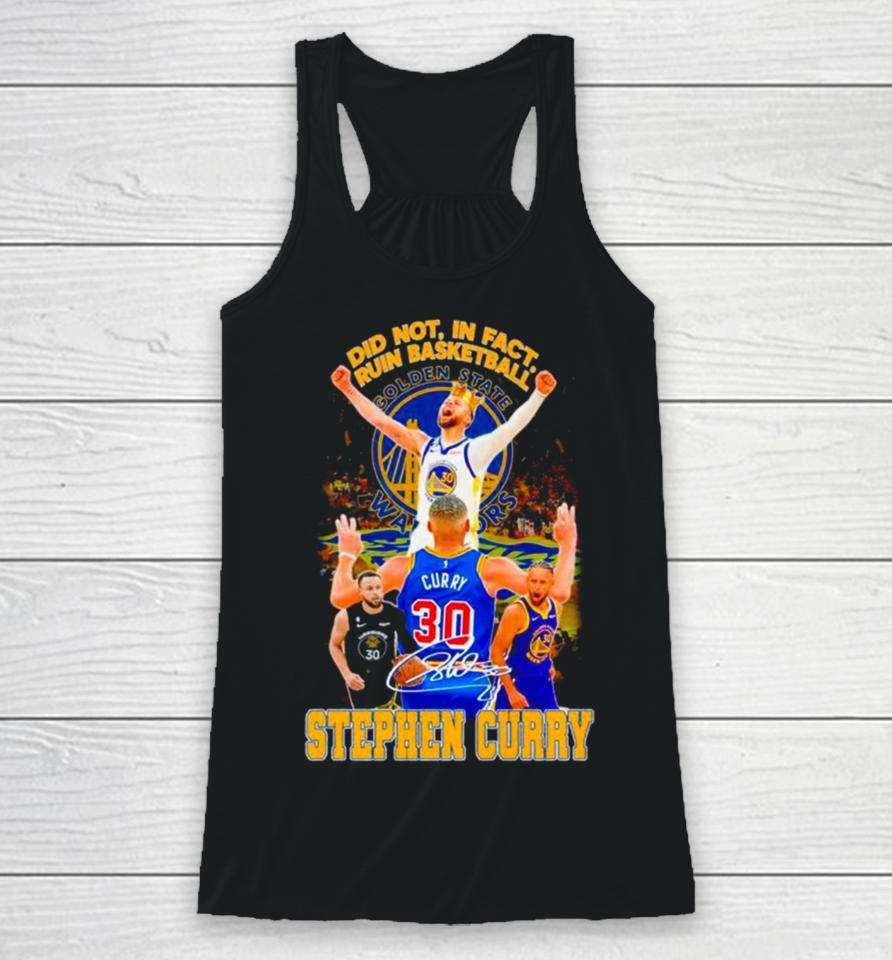 Stephen Curry Golden State Warriors Did Not In Fact Ruin Basketball Signature Racerback Tank