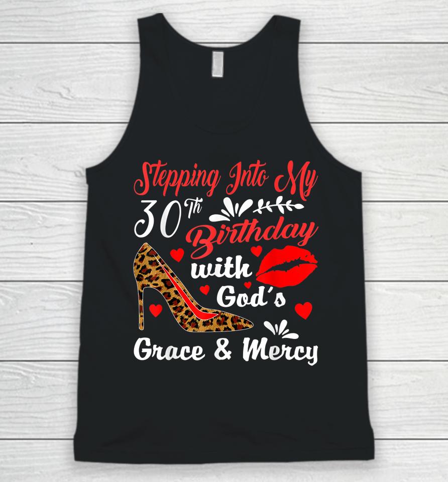 Stepping Into My 30Th Birthday With God's Grace And Mercy Unisex Tank Top
