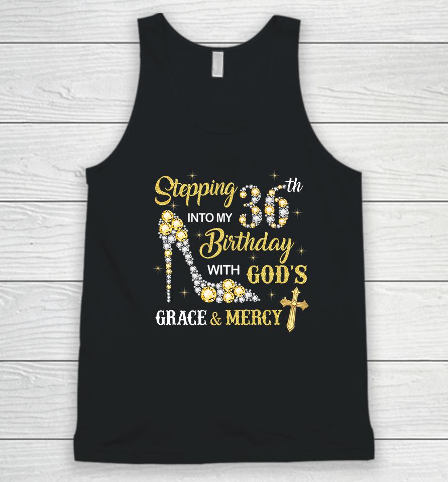 Stepping Into My 36Th Birthday With God's Grace And Mercy Unisex Tank Top