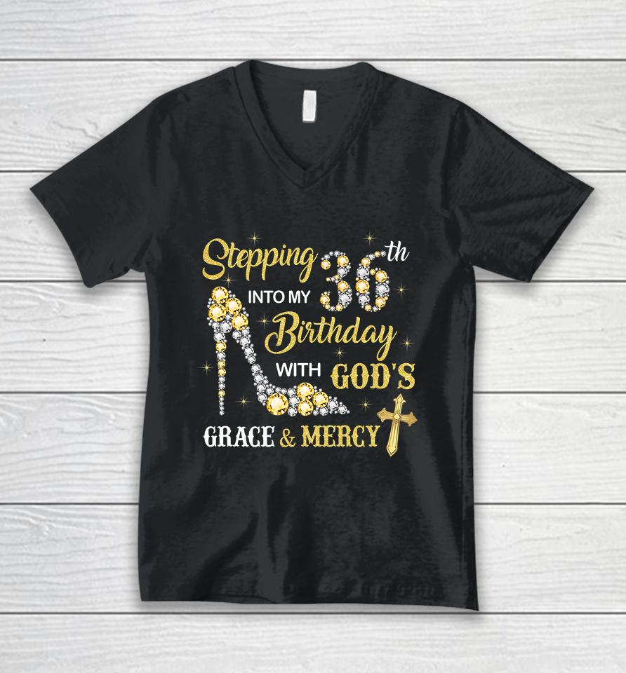 Stepping Into My 36Th Birthday With God's Grace And Mercy Unisex V-Neck T-Shirt