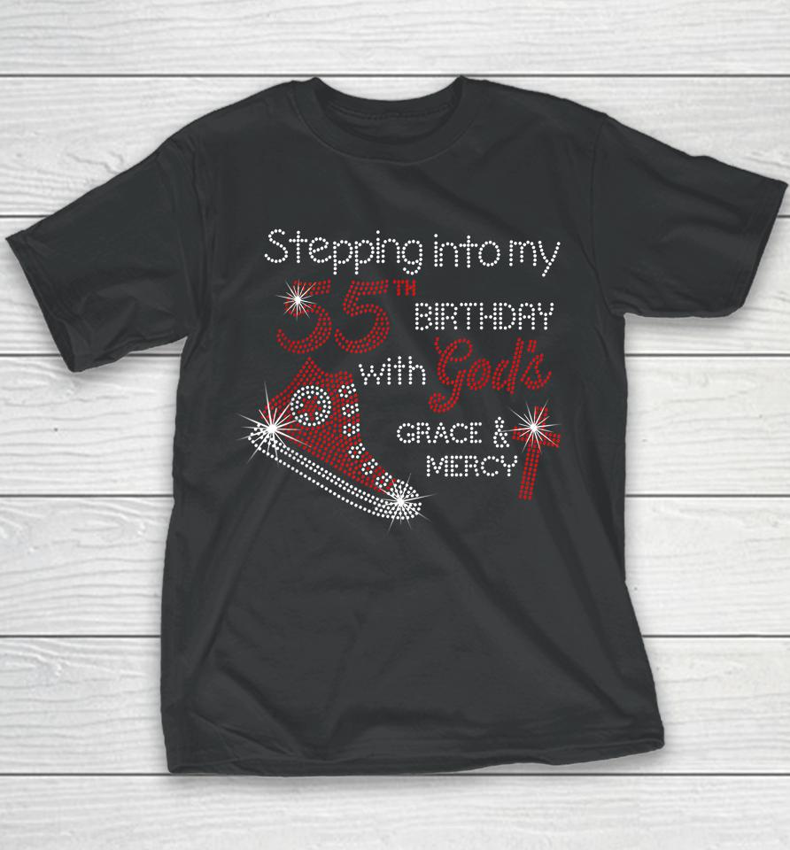 Stepping Into My 55Th Birthday With God's Grace And Mercy Youth T-Shirt
