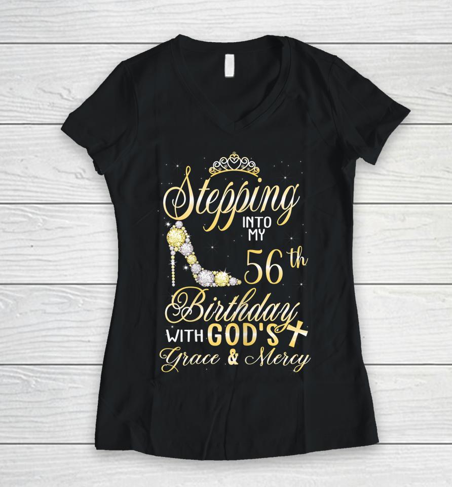 Stepping Into My 56Th Birthday With God's Grace And Mercy Women V-Neck T-Shirt