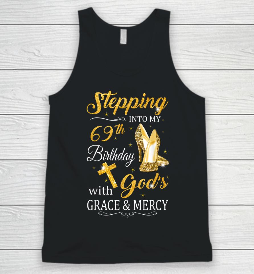 Stepping Into My 69Th Birthday With God's Grace And Mercy Unisex Tank Top