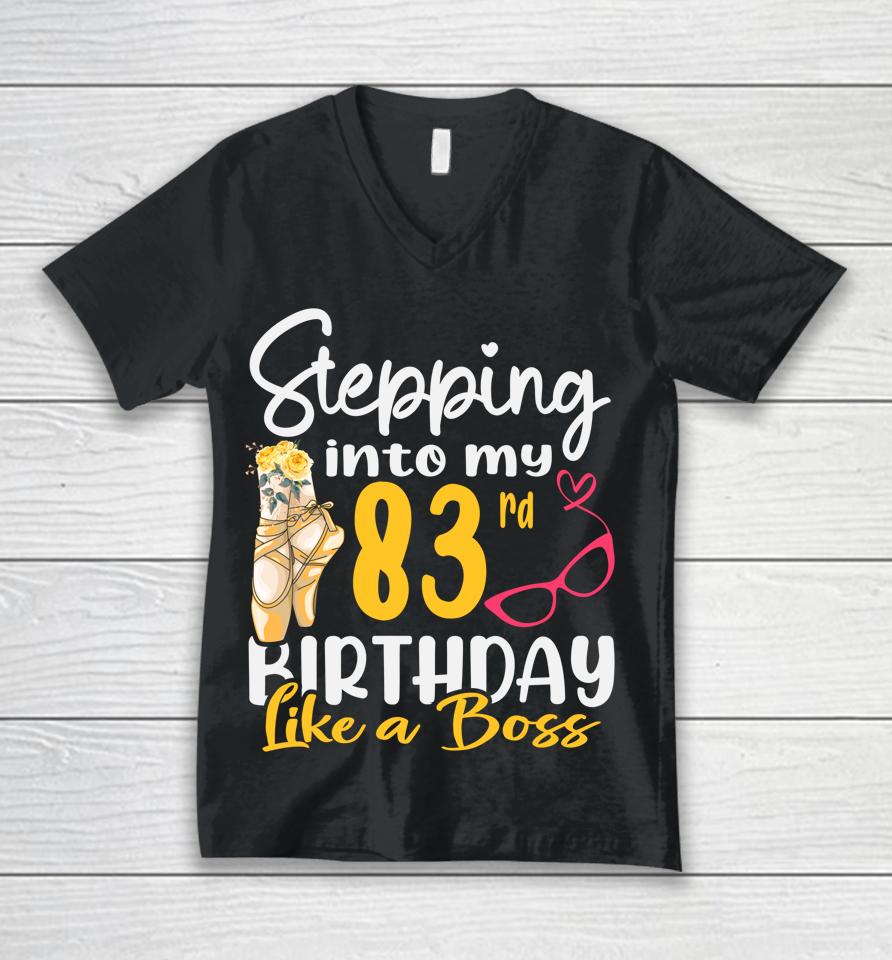Stepping Into My 83Rd Birthday Like A Boss For 83 Years Old Unisex V-Neck T-Shirt