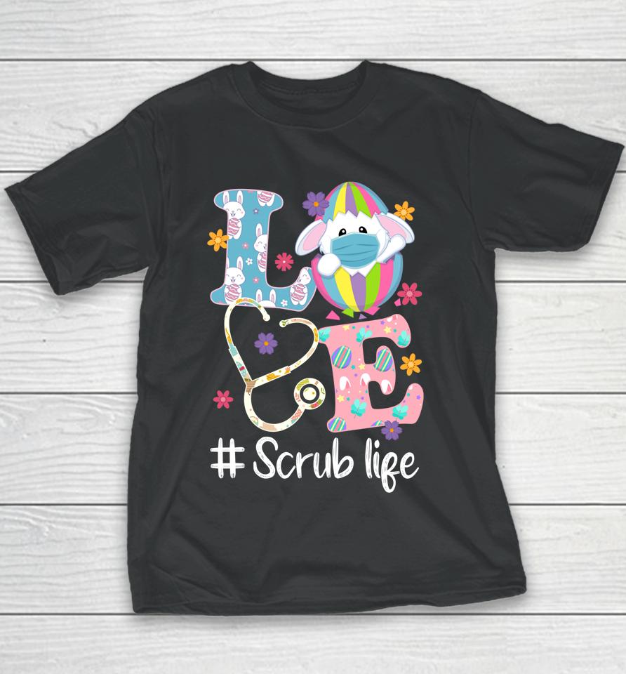 Stethoscope Scrub Life Nurse Bunny Easter Day Youth T-Shirt