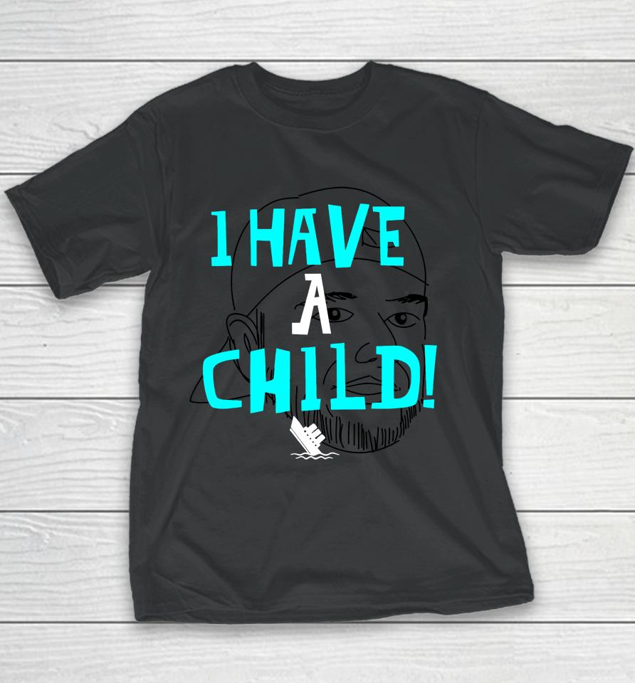 Steve Arduini Lebatardaf I Have A Child Youth T-Shirt